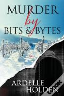 Murder By Bits And Bytes