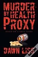 Murder By Health Proxy