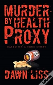 Murder By Health Proxy