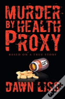 Murder By Health Proxy