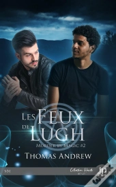 Murder By Magic Tome 2 ! Les Feux De Lugh