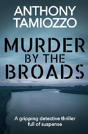 Murder By The Broads - Preview
