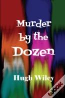 Murder By The Dozen