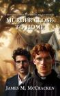Murder Close To Home - Preview
