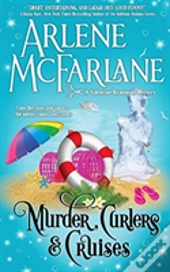 Murder, Curlers, And Cruises
