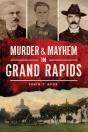 Murder & Mayhem In Grand Rapids - Preview
