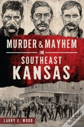 Capa do artigo Murder & Mayhem In Southeast Kansas