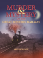 Murder & Mystery On The Great Western Railway - Preview