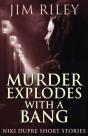 Murder Explodes With A Bang - Preview