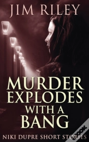 Capa do artigo Murder Explodes With A Bang