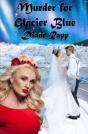 Murder For Glacier Blue: A High Seas Mys - Preview