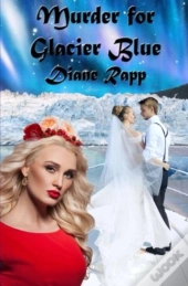 Murder For Glacier Blue: A High Seas Mys