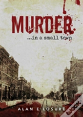 Murder... In A Small Town