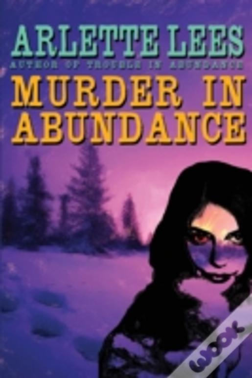 Murder In Abundance