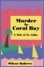 Murder In Coral Bay: A Tale Of St. John - Preview