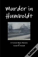 Murder In Humboldt