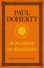 Murder In Macedon (Alexander The Great Mysteries, Book 1) - Preview