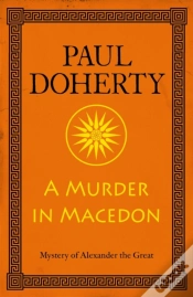 Capa do artigo Murder In Macedon (Alexander The Great Mysteries, Book 1)