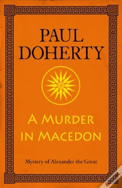 Capa do artigo Murder In Macedon (Alexander The Great Mysteries, Book 1)