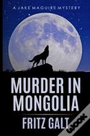 Murder In Mongolia