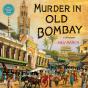 Murder In Old Bombay - Preview