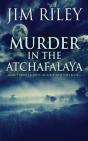 Murder In The Atchafalaya - Preview