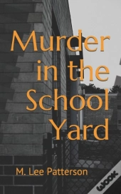 Murder In The School Yard
