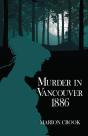Murder In Vancouver 1886 - Preview