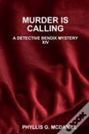 Murder Is Calling: A Detective Bendix Mystery Xiv