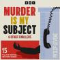 Murder Is My Subject & Other Thrillers - Preview
