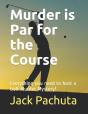 Murder Is Par For The Course - Preview