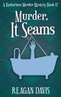 Murder, It Seams - Preview