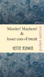 Murder! Mayhem! And Lesser Cuts Of Meat - Preview