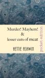 Murder! Mayhem! And Lesser Cuts Of Meat