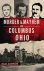 Murder   Mayhem In Columbus, Ohio - Preview