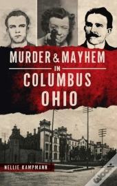 Murder   Mayhem In Columbus, Ohio