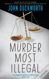 Murder Most Illegal
