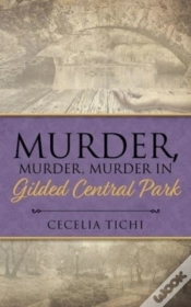 Capa do artigo Murder, Murder, Murder In Gilded Central Park