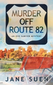 Capa do artigo Murder Off Route 82: An Eve Sawyer Myste