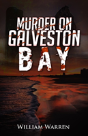 Murder On Galveston Bay - Preview