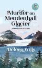Murder On Mendenhall Glacier - Preview