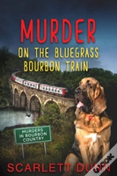 Murder On The Bluegrass Bourbon Train