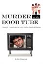 Murder On The Boob Tube - Preview