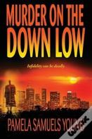 Murder On The Down Low