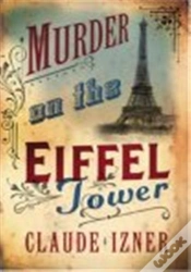 Capa do artigo Murder On The Eiffel Tower: Victor Legris Bk 1