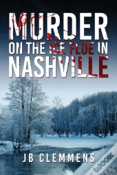 Murder On The Ice Floe In Nashville