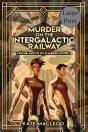 Murder On The Intergalactic Railway - Preview
