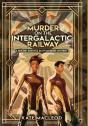 Murder On The Intergalactic Railway - Preview