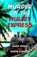 Murder On The Mullet Express