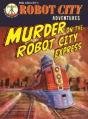 Murder On The Robot City Express 4 - Preview